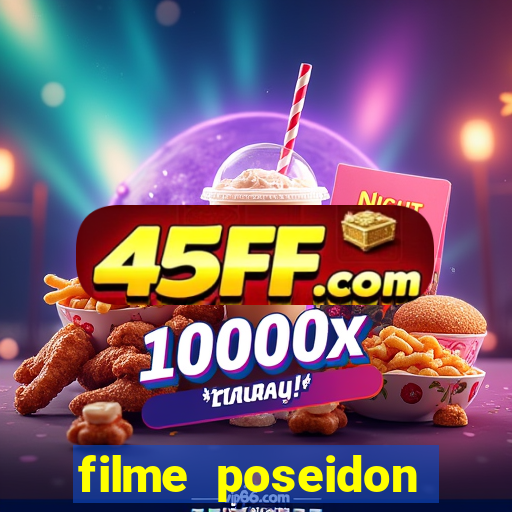 filme poseidon completo dublado
